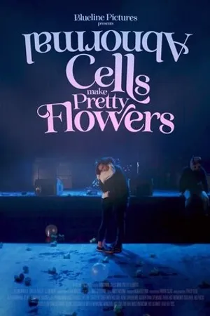 Постер к фильму Abnormal Cells Make Pretty Flowers (2019)