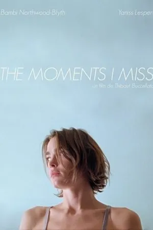 Постер к фильму The moments I miss (2019)