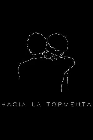 Постер к фильму Hacia la tormenta (2019)