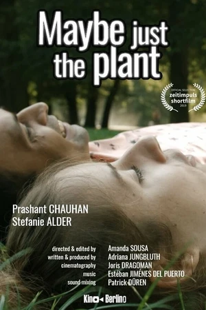 Постер к фильму Maybe just the plant (2018)