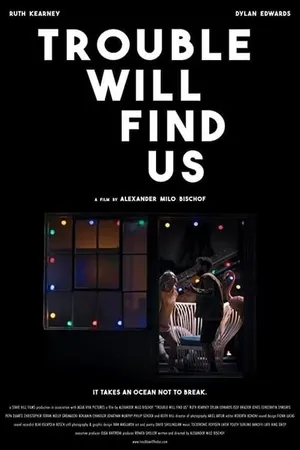 Постер к фильму Trouble Will Find Us (2020)