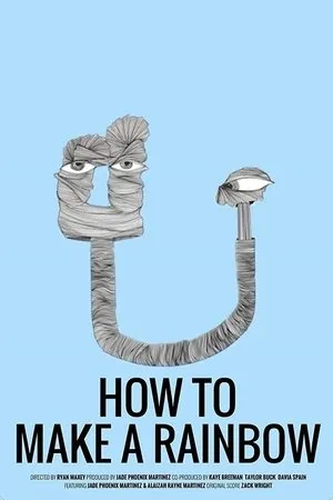 Постер к фильму How to Make a Rainbow (2019)