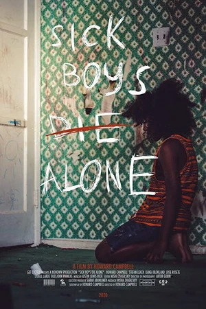 Постер к фильму Sick Boys Die Alone (2019)