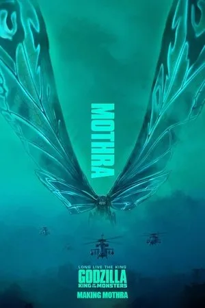 Постер к фильму Godzilla: King of the Monsters- Making Mothra (2019)