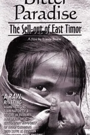 Постер к фильму Bitter Paradise: The Sell-out of East Timor (1996)