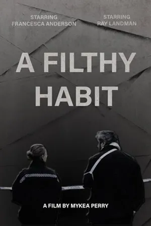 Постер к фильму A Filthy habit (2019)
