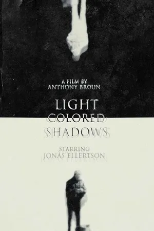 Постер к фильму Light Colored Shadows (2019)