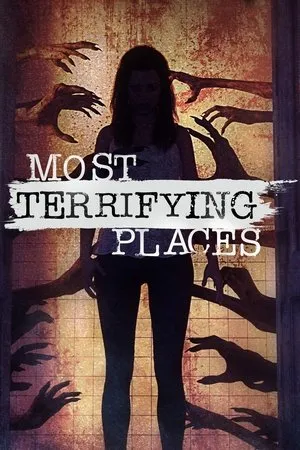 Постер к сериалу Most Terrifying Places (2019)