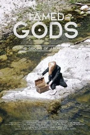 Постер к фильму Tamed Gods: The Origins of Abundance (2018)