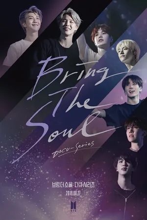 Постер к сериалу Bring the Soul: Docu-Series (2019)