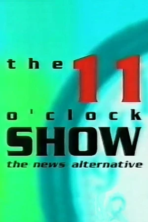 Постер к сериалу The 11 O'Clock Show (1998 - 2000)