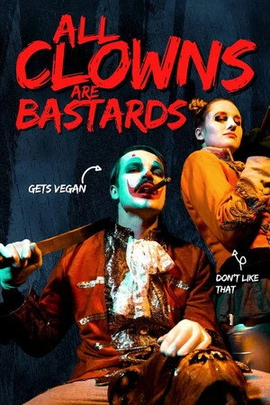 Постер к фильму All Clowns Are Bastards (2021)