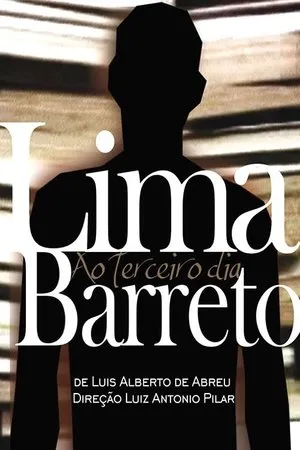 Постер к фильму Lima Barreto - Ao Terceiro Dia (2019)