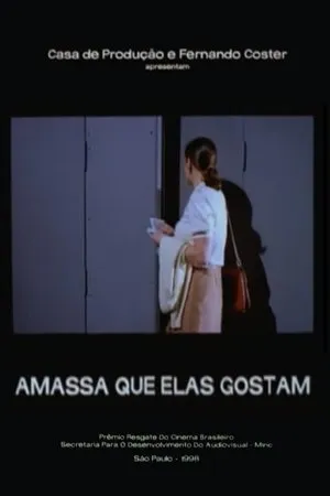 Постер к мультфильму Amassa Que Elas Gostam (1998)