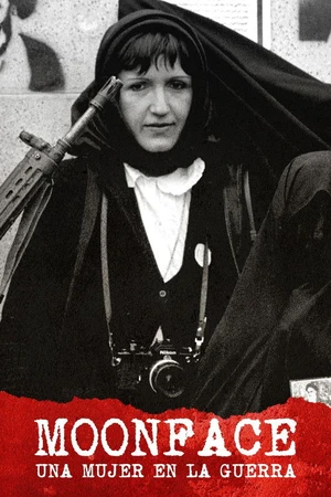 Постер к фильму Moonface: una mujer en la guerra (2018)