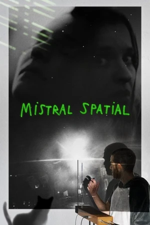Постер к фильму Mistral Spatial (2023)