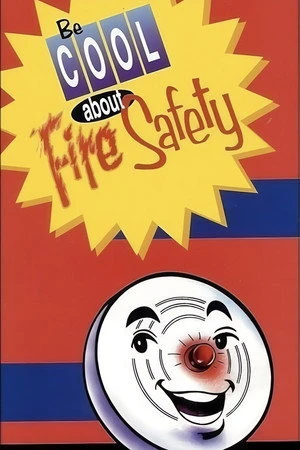 Постер к фильму Be Cool About Fire Safety (1996)