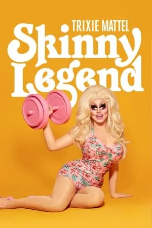 Постер к фильму Trixie Mattel: Skinny Legend (2019)