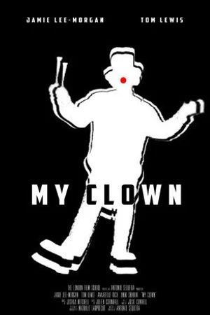 Постер к фильму My Clown (2017)