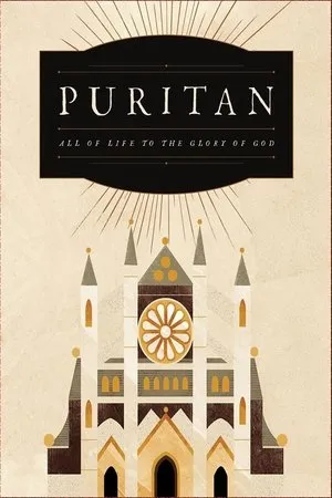 Постер к фильму Puritan: All of Life to The Glory of God (2019)