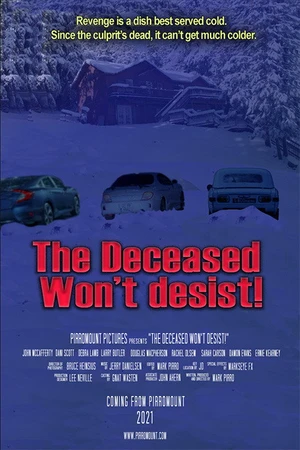 Постер к фильму The Deceased Won't Desist! (2021)