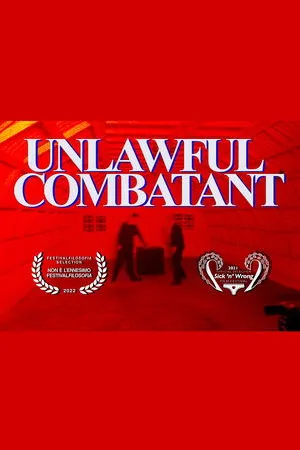Постер к фильму Unlawful Combatant (2021)