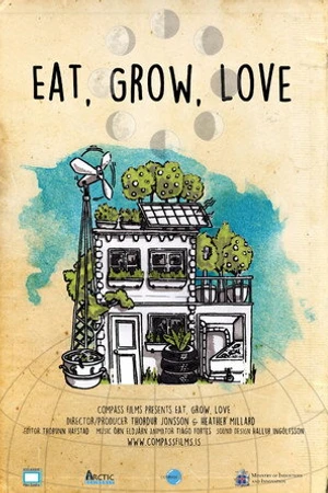 Постер к фильму Eat, Grow, Love (2017)