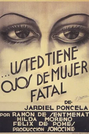 Постер к фильму Usted tiene ojos de mujer fatal (1939)