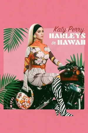 Постер к фильму Katy Perry: Harleys in Hawaii (2019)