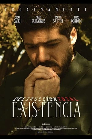 Постер к фильму Destrucción Total de la Existencia (2021)