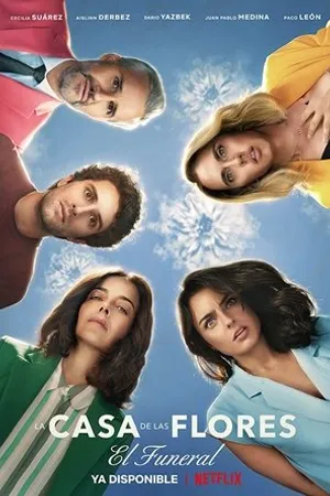 Постер к фильму La casa de las flores: El funeral (2019)
