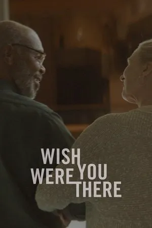 Постер к фильму Wish You Were There (2020)