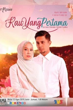 Постер к сериалу Kau Yang Pertama (2019)