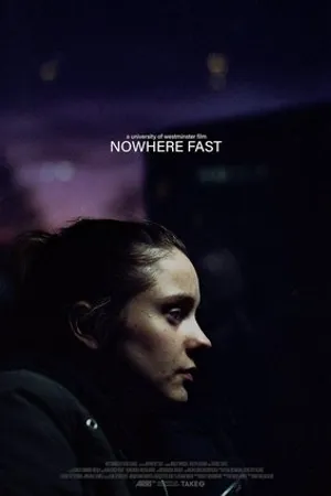 Постер к фильму Nowhere Fast (2019)