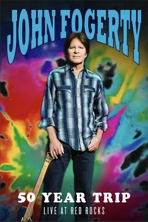 Постер к фильму John Fogerty: 50 Year Trip - Live at Red Rocks (2019)