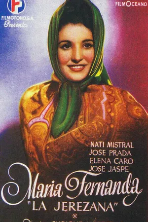 Постер к фильму María Fernanda, la Jerezana (1947)