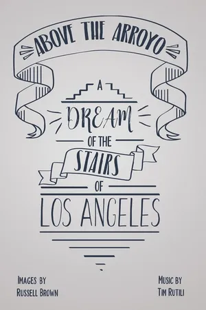 Постер к фильму Above the Arroyo: A Dream of the Stairs of Los Angeles (2019)