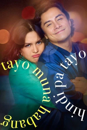 Постер к фильму Tayo muna habang hindi pa tayo (2019)