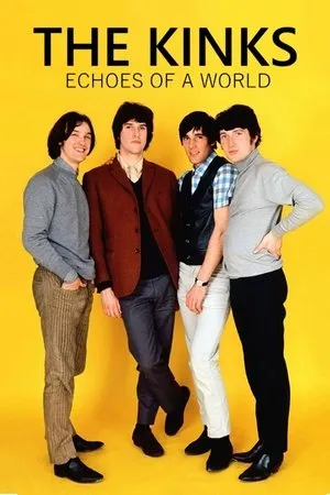 Постер к фильму The Kinks: Echoes of a World - The Story of The Kinks Are The Village Green Preservation Society (2018)