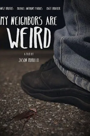 Постер к фильму My Neighbors Are Weird (2019)
