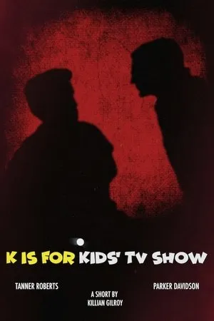 Постер к фильму K is for Kids' TV Show (2019)