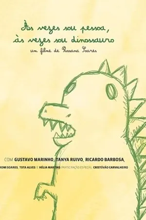 Постер к фильму Às vezes sou pessoa, às vezes sou dinossauro (2018)
