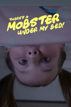 Постер к фильму There's a Mobster Under My Bed (2019)