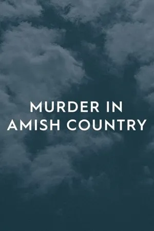 Постер к сериалу Murder in Amish Country (2019)