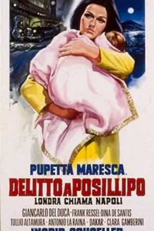 Постер к фильму Delitto a Posillipo - Londra chiama Napoli (1967)