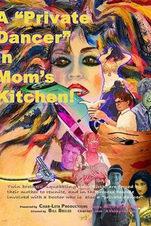 Постер к фильму A Private Dancer in Mom's Kitchen! (2020)