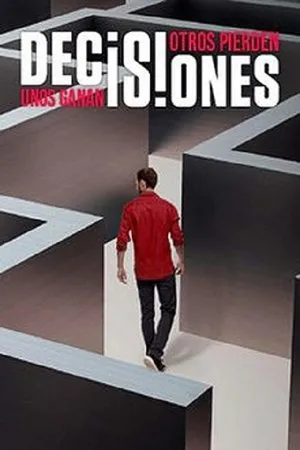 Постер к сериалу Decisiones: Unos ganan, otros pierden (2019 - 2020)