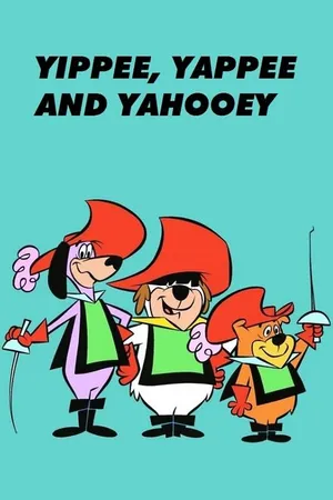 Постер к мультсериалу Йиппи, Яппи и Яху (1964 - 1966)