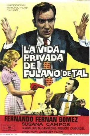 Постер к фильму La vida privada de Fulano de Tal (1961)