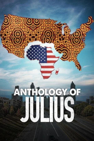 Постер к фильму The Anthology of Julius, the Nigerian Immigrant (2021)